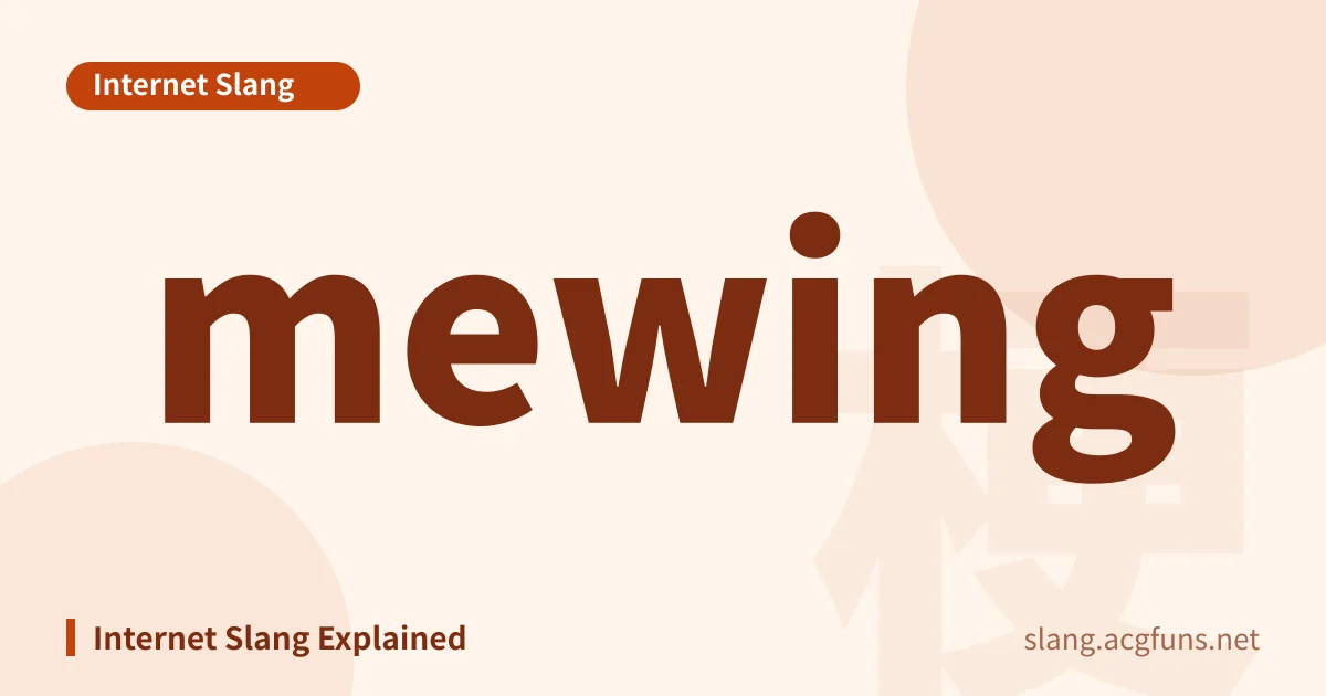 mewing ()